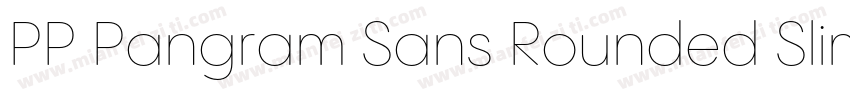 PP Pangram Sans Rounded Slim Extrab字体转换